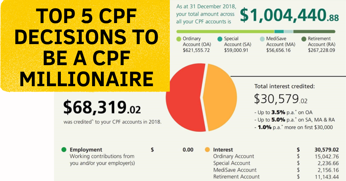 Top 5 CPF Decisions To Be A CPF Millionaire