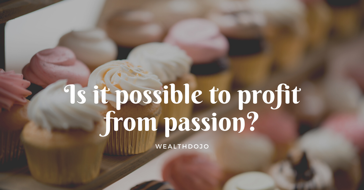 Is it possible to profit from passion