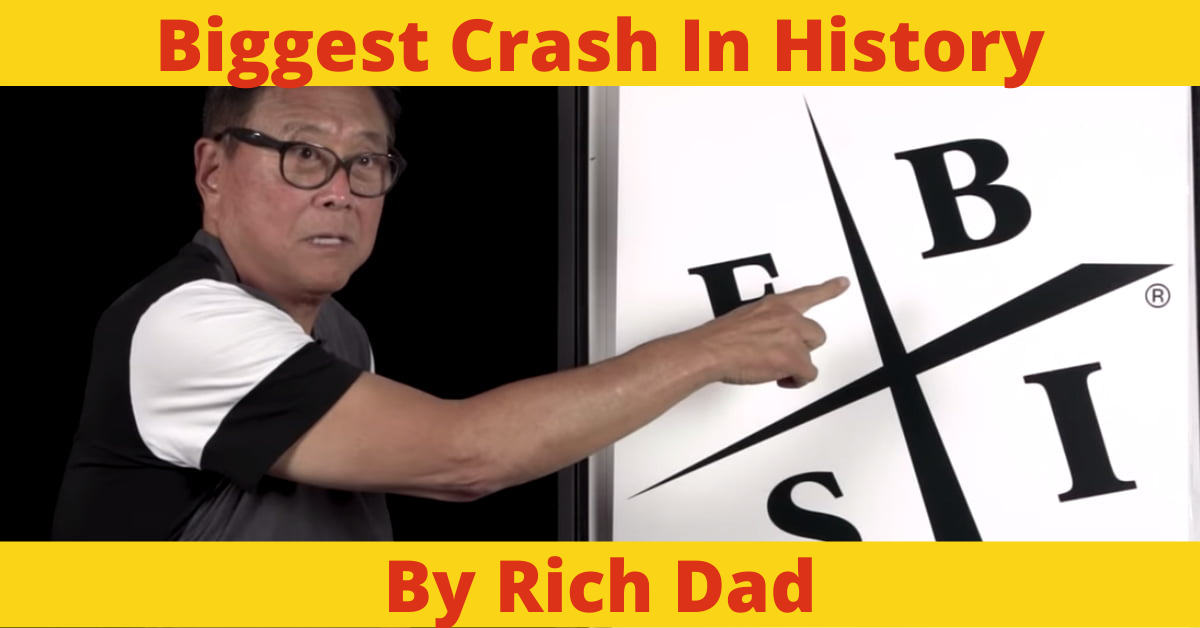 Biggest Crash In History By Rich Dad