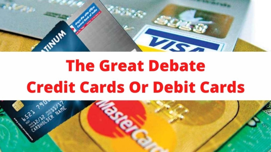 The Great Debate Credit Card Or Debit Cards
