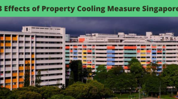 3 Effects of Property Cooling Measure Singapore